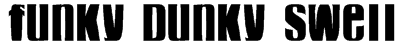 funky dunky swell Font