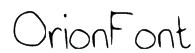 OrionFont Font