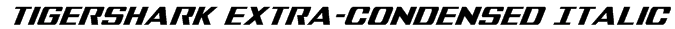 Tigershark Extra-Condensed Italic Font