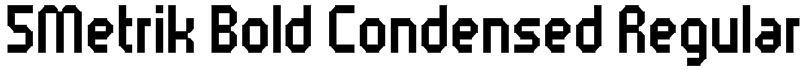 5Metrik Bold Condensed Regular Font