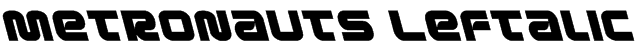 Metronauts Leftalic Font