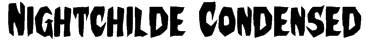 Nightchilde Condensed Font