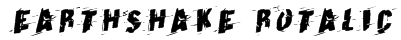 Earthshake Rotalic Font