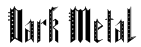 Dark Metal Font