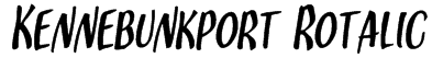 Kennebunkport Rotalic Font