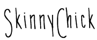 SkinnyChick Font