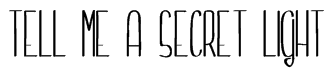 Tell me a secret light Font