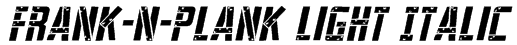 Frank-n-Plank Light Italic Font