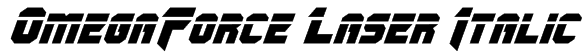 OmegaForce Laser Italic Font
