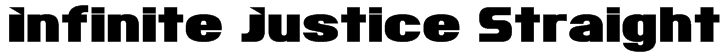 Infinite Justice Straight Font