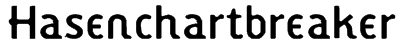 Hasenchartbreaker Font