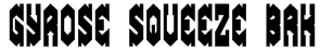 Gyrose Squeeze BRK Font