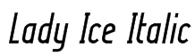 Lady Ice Italic Font