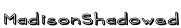 MadisonShadowed Font