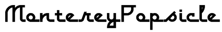 MontereyPopsicle Font