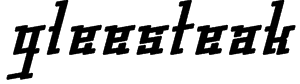 gleesteak Font