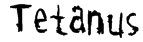 Tetanus Font