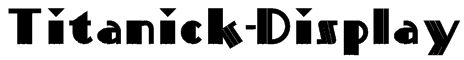 Titanick-Display Font
