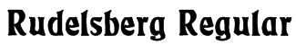 Rudelsberg Regular Font
