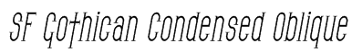 SF Gothican Condensed Oblique Font