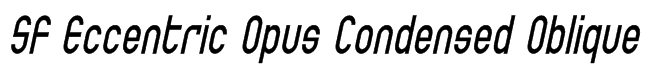 SF Eccentric Opus Condensed Oblique Font