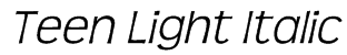 Teen Light Italic Font