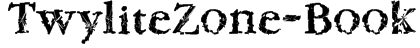 TwyliteZone-Book Font