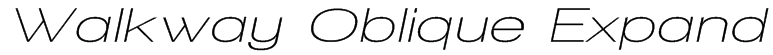 Walkway Oblique Expand  Font