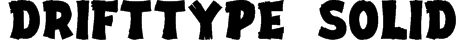 DriftType Solid Font