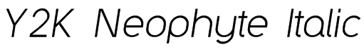 Y2K Neophyte Italic Font