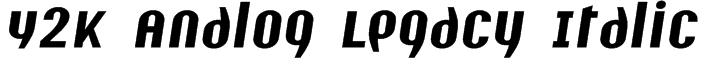 Y2K Analog Legacy Italic Font