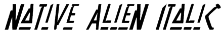 Native Alien Italic Font