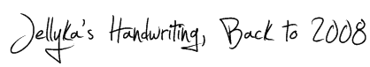 Jellyka's Handwriting, Back to 2008 Font