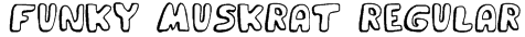 Funky Muskrat Regular Font