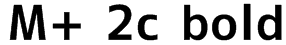 M+ 2c bold Font