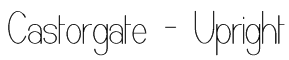 Castorgate - Upright Font