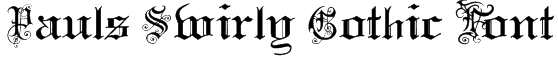 Pauls Swirly Gothic Font Font