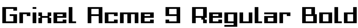 Grixel Acme 9 Regular Bold Font