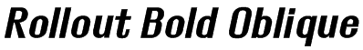 Rollout Bold Oblique Font
