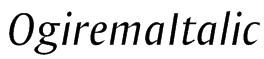 OgiremaItalic Font