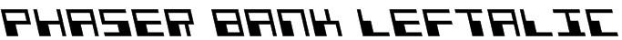Phaser Bank Leftalic Font