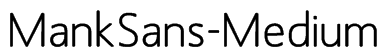 MankSans-Medium Font