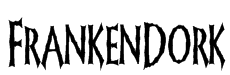 FrankenDork Font