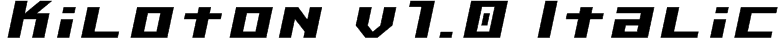 Kiloton v1.0 Italic Font