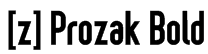 [z] Prozak Bold Font