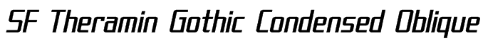 SF Theramin Gothic Condensed Oblique Font