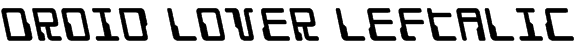 Droid Lover Leftalic Font
