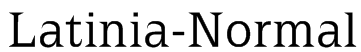 Latinia-Normal Font