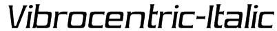 Vibrocentric-Italic Font