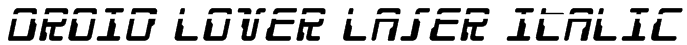 Droid Lover Laser Italic Font